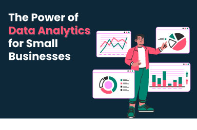 How Small Businesses Can Leverage Data Analytics