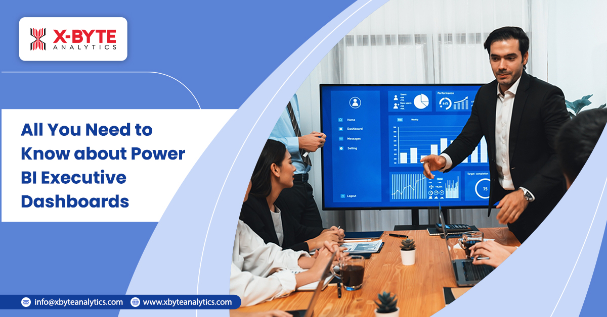 Power BI Executive Dashboards: Key Metrics, Types, Benefits and Features